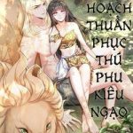 Kế Hoạch Thuần Phục Thú Phu Kiêu Ngạo