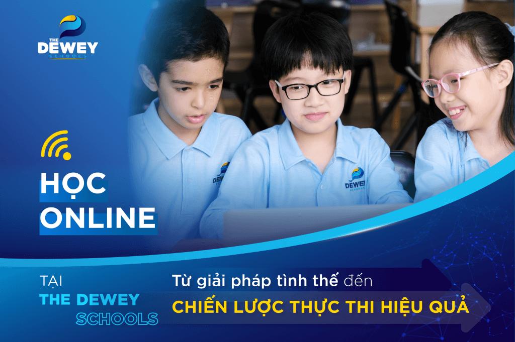 Bí Quyết Giáo Dục Trực Tuyến Thành Công Cho Trẻ Tiểu Học Tại The Dewey Schools
