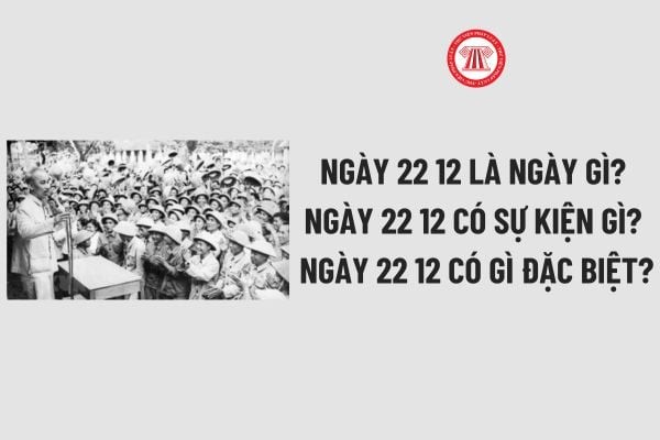 Ngày 22/12 là ngày gì của Việt Nam?